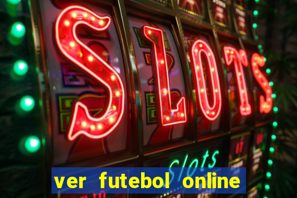 ver futebol online ao vivo